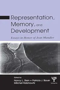 Representation, Memory, and Development Essays in Honor of Jean Mandler