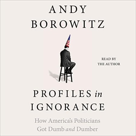 Profiles in Ignorance - [AUDIOBOOK]