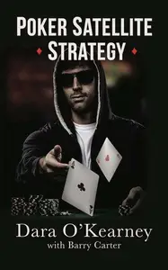 Poker Satellite Strategy – How to qualify for the main events of live and online high stakes poker tournaments