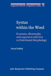 Syntax within the Word Economy, allomorphy, and argument selection in Distributed Morphology