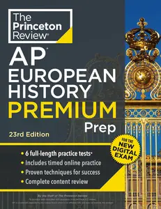 Princeton Review AP European History Premium Prep, 23rd Edition 6 Practice Tests + Digital Practice Online