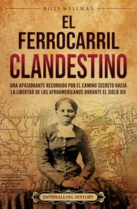 El Ferrocarril clandestine (Spanish Edition)