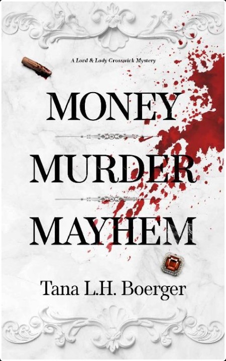 [mystery] Money, Murder, Mayhem by Tana L  H  Boerger