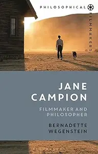 Jane Campion Filmmaker and Philosopher