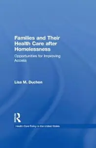 Families and Their Health Care after Homelessness Opportunities for Improving Access