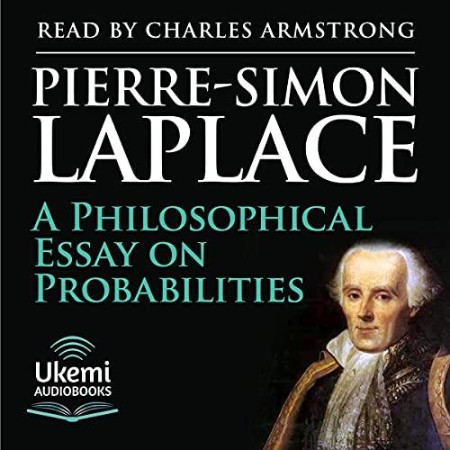 A Philosophical Essay on Probabilities - [AUDIOBOOK]