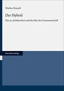 Der Hybrid Das 19. Jahrhundert und die Idee der Genossenschaft