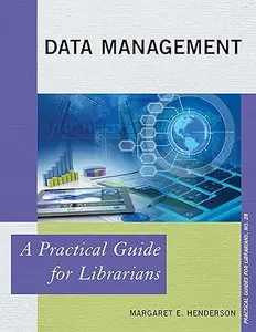 Data Management A Practical Guide for Librarians