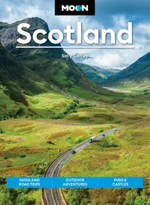 Moon Scotland Highland Road Trips, Outdoor Adventures, Pubs & Castles (Moon Europe Travel Guide), 2nd Edition