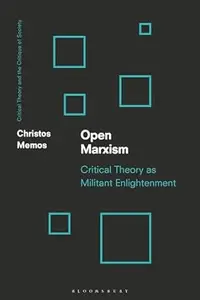 Open Marxism Critical Theory as Militant Enlightenment