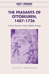 The Peasants of Ottobeuren, 1487–1726 A Rural Society in Early Modern Europe