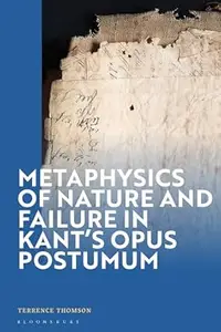 Metaphysics of Nature and Failure in Kant's Opus postumum