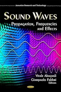 Sound Waves Propagation, Frequencies and Effects