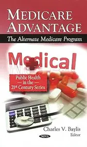 Medicare Advantage The Alternate Medicare Program