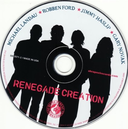 Michael Landau, Robben Ford, Jimmy Haslip, Gary Novak - Renegade Creation (2010)  Lossless