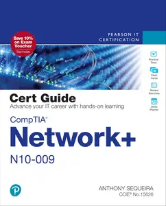 CompTIA Network+ N10–009 Cert Guide (Certification Guide)