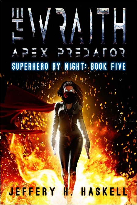 [sci-fi] The Wraith  Apex Predator by Jeffery H  Haskell