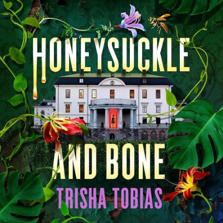 Honeysuckle and Bone - [AUDIOBOOK]