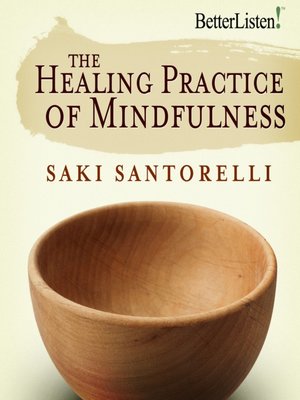 The Healing Practice of Mindfulness - [AUDIOBOOK]