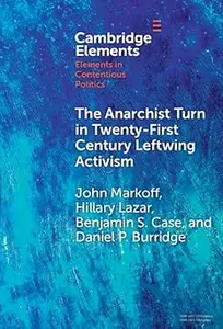 The Anarchist Turn in Twenty–First Century Leftwing Activism