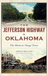 The Jefferson Highway in Oklahoma The Historic Osage Trace