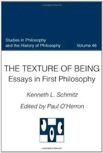 The Texture of Being Essays in First Philosophy