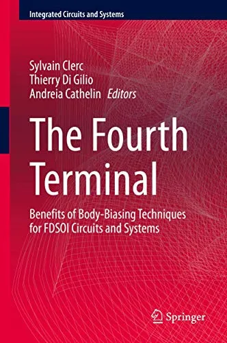 The Fourth Terminal Benefits of Body–Biasing Techniques for FDSOI Circuits and Systems