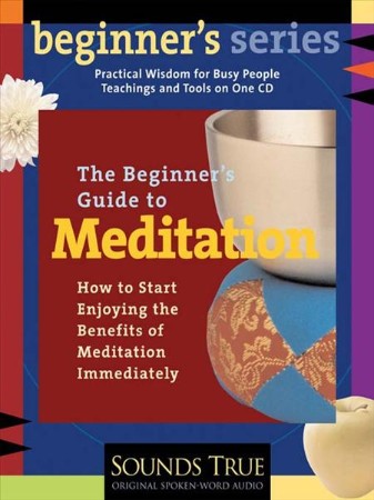 Beginner's Guide to Meditation - [AUDIOBOOK]