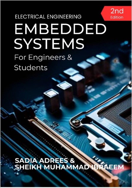 Adrees S  Embedded Systems  For Engineers and Students 2ed 2024