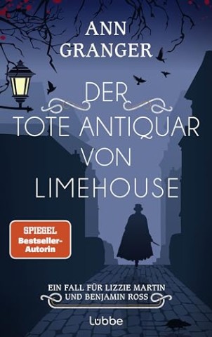 Cover: Ann Granger - Der tote Antiquar von Limehouse: Ein Fall f&uuml;r Lizzie Martin und Benjamin Ross. Kriminalroman