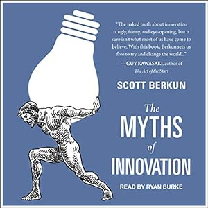 The Myths of Innovation - [AUDIOBOOK]