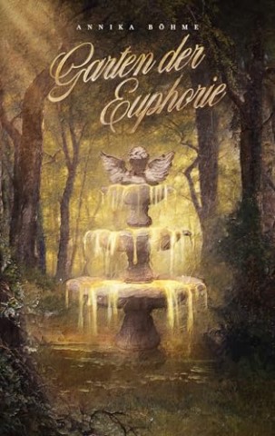 Cover: Annika B&ouml;hme - Garten der Euphorie