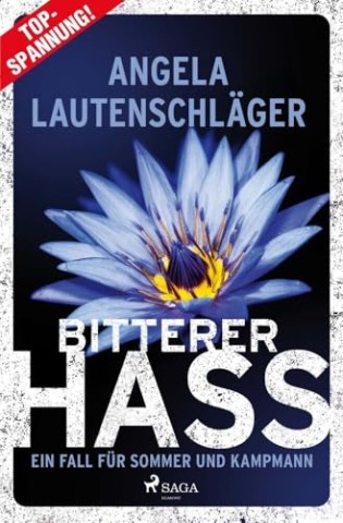 Cover: Angela Lautenschl&auml;ger - Sommer und Kampmann 5 - Bitterer Hass