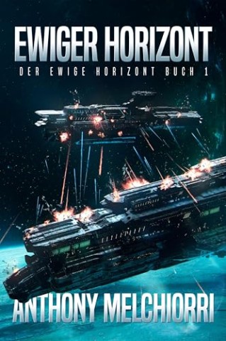 Cover: Anthony J. Melchiorri - Ewiger Horizont