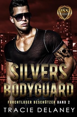 Cover: Tracie Delaney - Silvers Bodyguard (Furchtloser Besch&uuml;tzer)