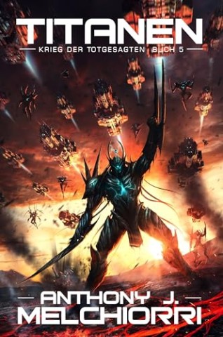 Cover: Anthony J. Melchiorri - Titanen: Krieg der Totgesagten