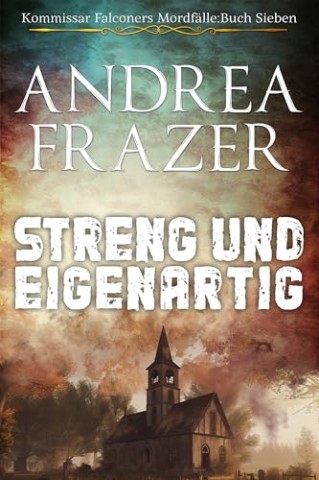 Cover: Andrea Frazer - Streng und Eigenartig