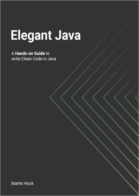 Hock M  Elegant Java  Hands-on Guide to write Clean Code in Java 2023