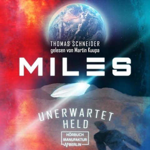 Cover: Thomas Schneider - Miles - Unerwartet Held