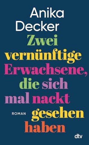 Cover: Anika Decker - Zwei vern&uuml;nftige Erwachsene, die sich mal nackt gesehen haben