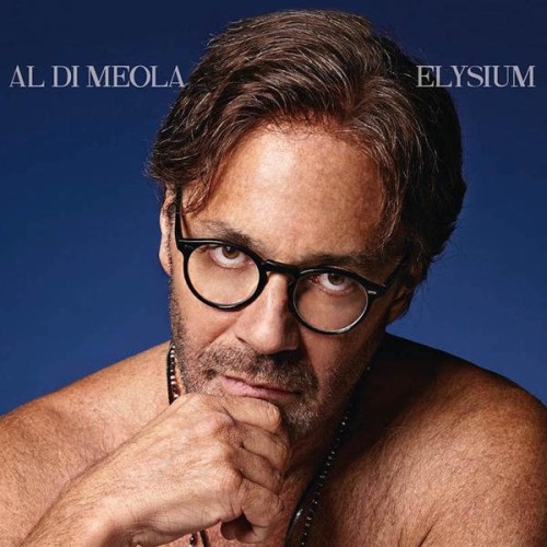 Al Di Meola - Elysium (2015) Lossless