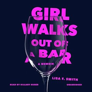 Girl Walks Out of a Bar - [AUDIOBOOK]