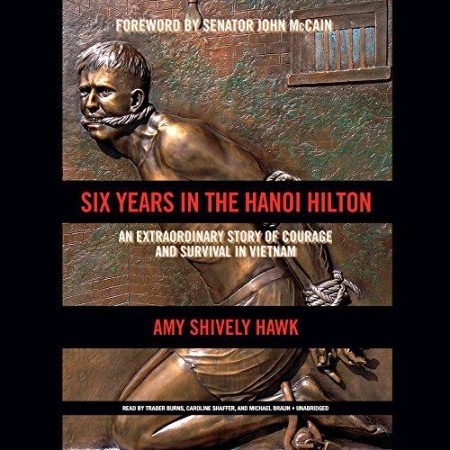 Six Years in the Hanoi Hilton - [AUDIOBOOK]