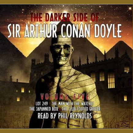 The Darker Side of Sir Arthur Conan Doyle: Volume 4 - [AUDIOBOOK]