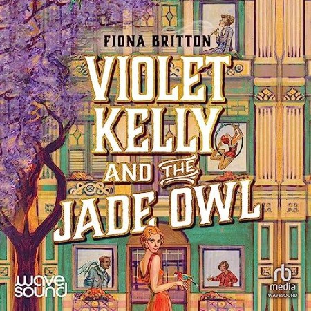 Violet Kelly and the Jade Owl - [AUDIOBOOK]