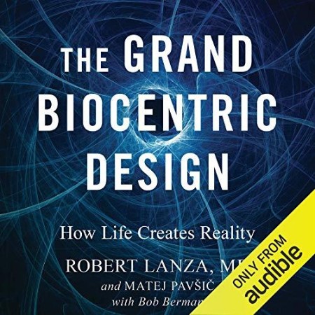 The Grand Biocentric Design - [AUDIOBOOK]