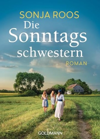 Cover: Sonja Roos - Die Sonntagsschwestern: Roman