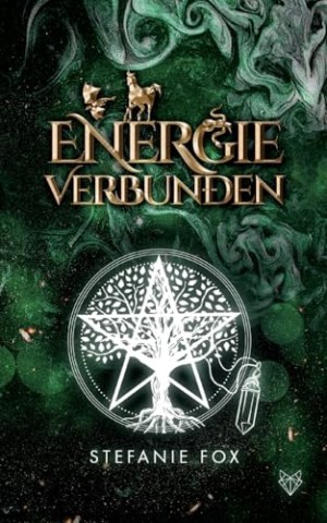 Cover: Stefanie Fox - Energie verbunden: Band 3_3 der Energie Saga