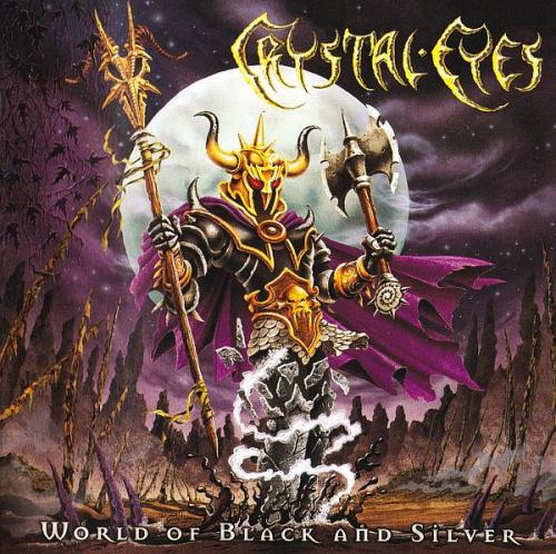 Crystal Eyes - World Of Black And Silver 1999