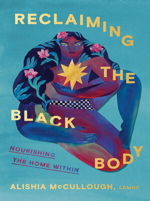 Reclaiming the Black Body - [AUDIOBOOK]